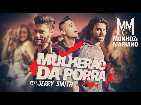 Munhoz e Mariano - Mulherão da Porra feat. Jerry Smith (Lyric Video)