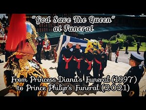 "God Save The Queen" at Funeral | From Princess Diana to Prince Philip's Funeral