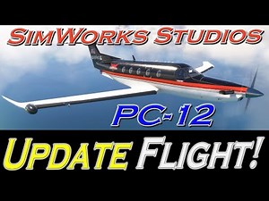 SimWorks Studio's PC-12 For MSFS UPDATED Flight!