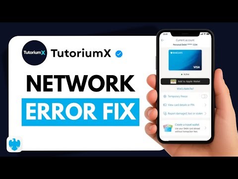 How to Fix Barclays App Network or Connection Error