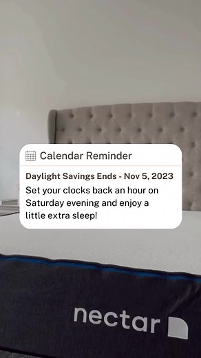 7.2K views · 10 comments | Set a reminder because Daylight Savings ends on Sunday, November 5th! The good news is, we get more 's as clocks ""fall back"" this weekend   : @vanessamoraesoficial | Nectar Sleep | Facebook
