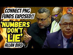 Allan Bird EXPOSED Connect PNG Funds: The Secret BUDGET ARREARS & NO Trust Fund (NUMBERS DON'T LIE)