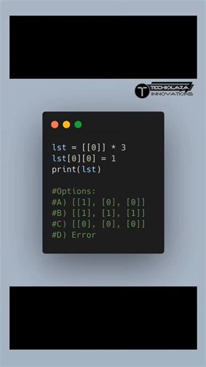 This Python line looks harmless… but it isn’t 😳🐍 List multiplication creates shared references. What will this code print? Comment A / B / C / D 👇 Most developers get this wrong 🔥 Save this 📌 Follow for daily Python brain teasers 🚀 🔥 #python #pythonprogramming #pythonquiz #coding #programming codingchallenge developerlife pythontricks codingreels reelsinstagram learnpython | Techiolaza Innovations