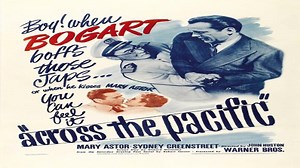 ASA 🎥📽🎬 Across The Pacific (1942) a film directed by John Huston with Humphrey Bogart, Mary Astor, Sydney Greenstreet, Charles Halton, Victor Sen Yung