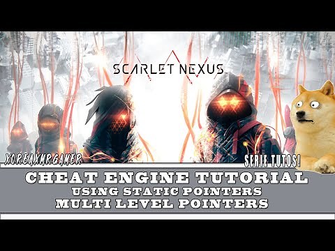SCARLET NEXUS - Multi level Pointers cheat Engine