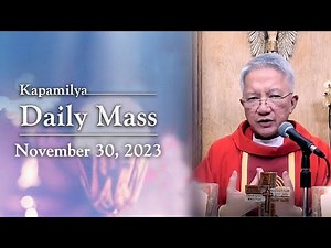 November 30, 2023 | Feast of St. Andrew, Apostle | 𝐊𝐚𝐩𝐚𝐦𝐢𝐥𝐲𝐚 𝐃𝐚𝐢𝐥𝐲 𝐌𝐚𝐬𝐬