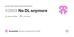 No DL anymore · aclap-dev video-downloadhelper · Discussion #2869