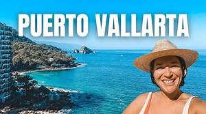 Puerto Vallarta, Mexico: What makes it so special
