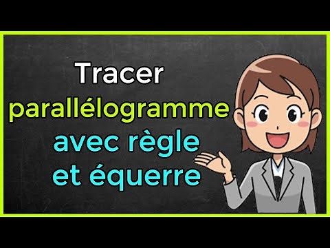 Comment tracer un parallélogramme avec une règle et une équerre