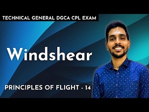 Windshear - Principles of Flight #14 | Technical General DGCA CPL Exam Ground Classes Online