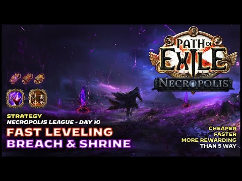 POE 3.24 Strategy - Fast Leveling with Breach & Shrine - Better than 5 Way !