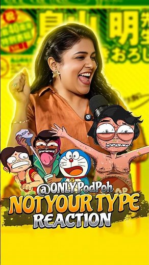 Not Your Type Funny Reaction || ONLY Podpoh || ‪@The_MotorMouth‬ ​#doraemon #viral #tending