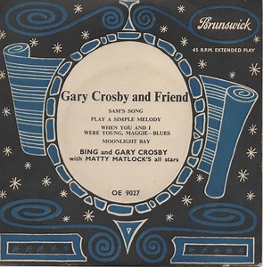 Bing And  Gary Crosby With Matty Matlock's All Stars - Gary Crosby And Friend