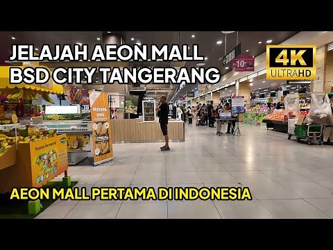 Jelajah AEON Mall BSD City Tangerang - AEON Pertama Di Indonesia - Kondisi Terkini AEON BSD