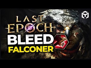 Last Epoch 1.1 - Bleed Falconer - Maxroll Build Guide by ‪@volcavids‬