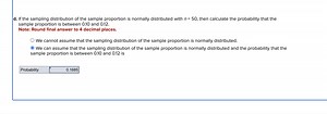 d. If the sampling distribution of the sample proportion is nor... | Filo