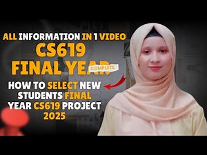 How to Select CS619 Final Year Project 2025 | VU Students Complete Guide