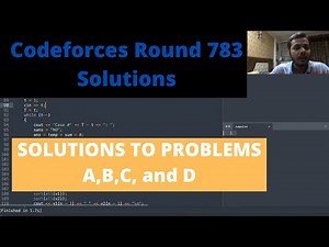 Codeforces Round 783(Div-2) Solutions || Problems A,B,C, and D