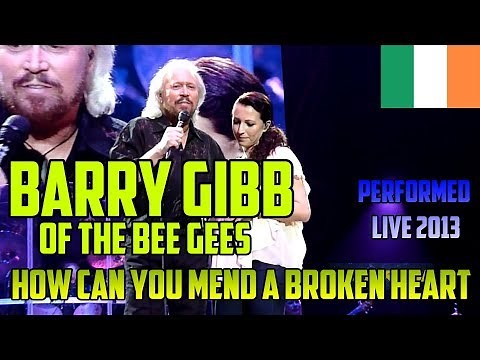 BEE GEES Barry & Samantha Gibb How Can You Mend A Broken Heart - LIVE @ O2 Dublin, 25.09.2013 HD