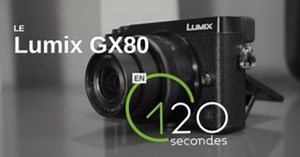 120 secondes avec le Panasonic Lumix GX80