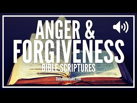 Bible Verses About Anger and Forgiveness | Encouraging Scriptures For Letting Go and Forgiving