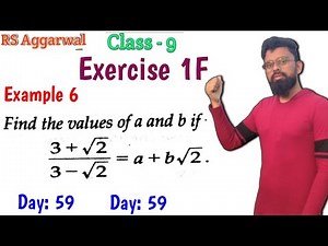 Rs Aggarwal Class 9 Exercise 1F Example 6, Find the value of a and b if 3+√2/3-√2=a+b√2