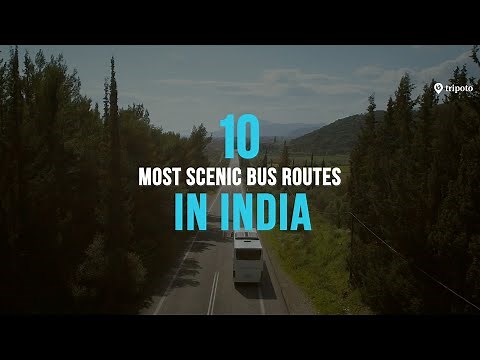 10 Incredibly Scenic Bus Routes In India | Best Bus Routes In India | Tripoto