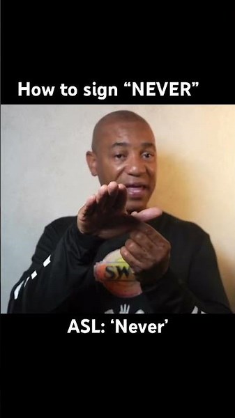 How to sign “NEVER” in ASL