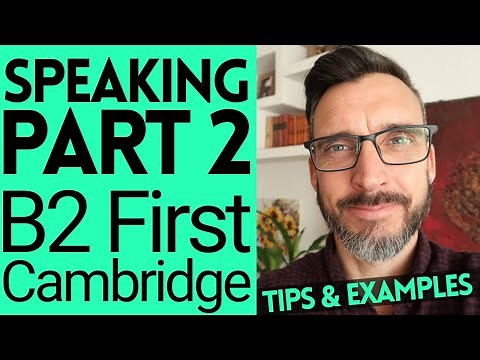 HOW TO PASS B2 FIRST SPEAKING PART 2 || CAMBRIDGE ENGLISH EXAMS || FCE TIPS / FIRST CERTIFICATE TIPS