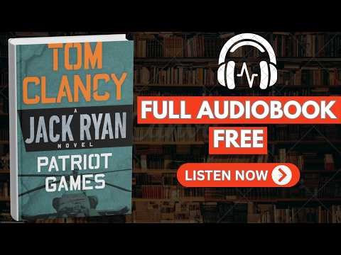 Patriot Games by Tom Clancy [ Full AudioBook Free ]