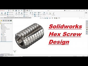 Hex Socket Screw Design in Solidworks | Solidworks Tutorial
