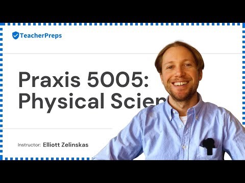 Praxis 5005 (5001) Physical Science Study Guide Video 1 Test Prep