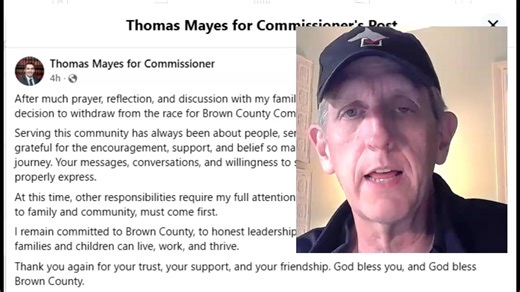Tom Mayes withdraws from the Brown County Commissioner Race. What is the real story? 👉I think the "good old boys" club is coming to an end in Brown County. | The Watchdog Wire