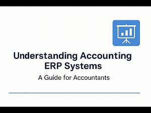 Understanding Accounting ERP A Simple Breakdown for Accountants