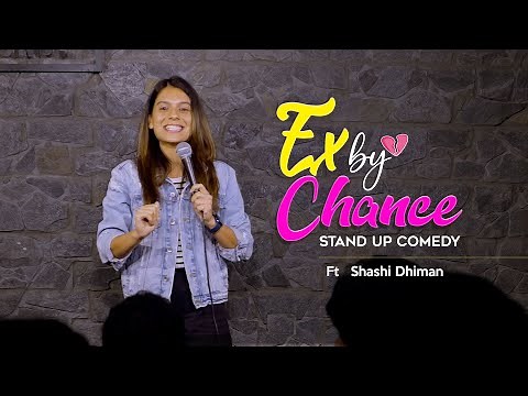 Ex by Chance | Standup Comedy | Crowd Work by Shashi Dhiman