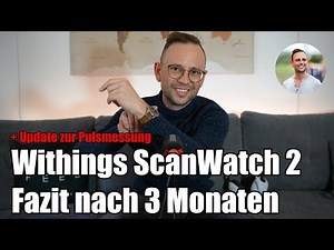 Withings ScanWatch 2 Conclusion after 3 months (Update)