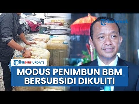 Modus Penimbun BBM Bersubsidi Dikuliti Menteri ESDM Bahlil Lahadalia: Memodifikasi Mobil