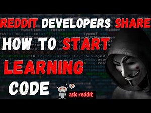 Reddit Developers Share How To Start Learning Code (AskReddit r/learnprogramming)