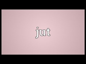 Jut Meaning