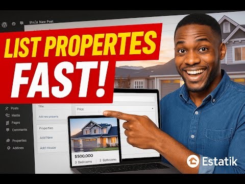 How to List Properties on Your Real Estate Website Using Estatik Plugin (Step-by-Step Guide)