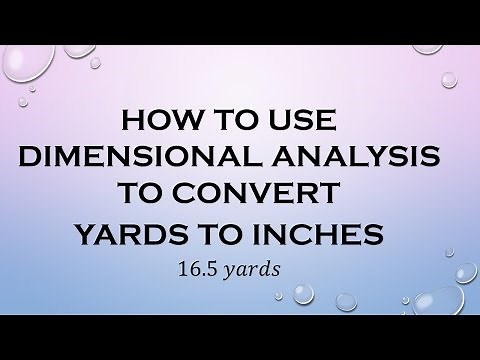 How to Use Dimensional Analysis to Convert Yard to Inches