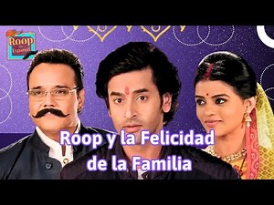 Roop y la Felicidad de la Familia #4 | Novela India | Roop en Español