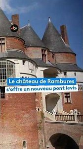 Le château de Rambures s'offre un nouveau pont levis