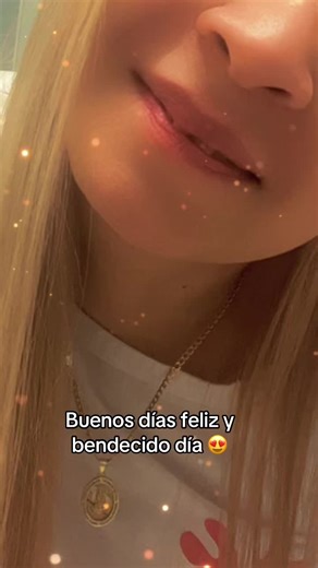 Buenos días feliz y bendecido día para todos😍#fyp #parati