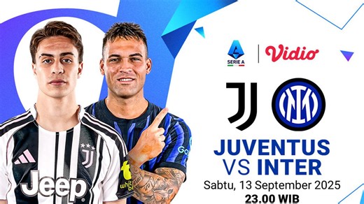 Link Live Streaming Serie A Juventus vs Inter, 2025/2026 Eksklusif di Vidio