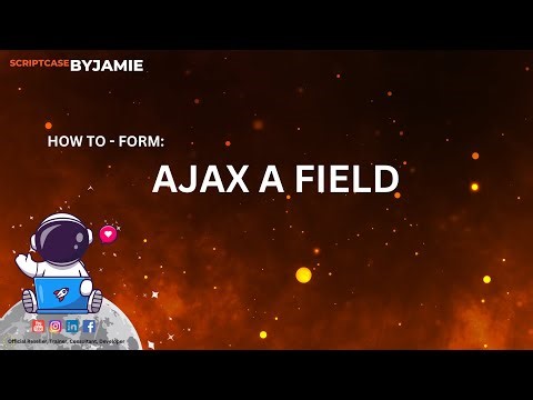 Enhance Your Scriptcase Form with Ajax Field Functionality | ScriptcaseByJamie
