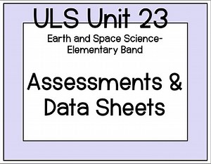 Unit 23 Earth and Space Science Unique Learning System Assessment & Data