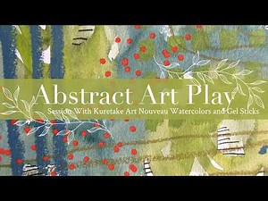 Abstract Art Play Session With Kuretake Art Nouveau Watercolors and Gel Sticks