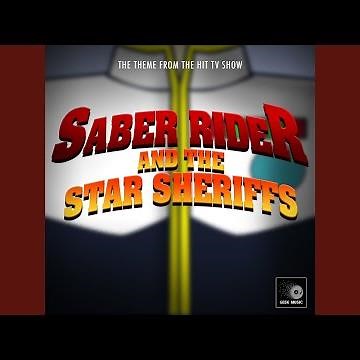 Saber Rider and The Star Sheriffs Main Theme (From "Saber Rider and The Star Sheriffs")