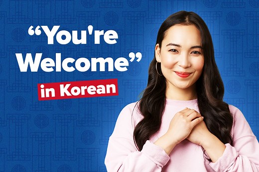 9 Ways to Say You’re Welcome in Korean | FluentU Korean Blog